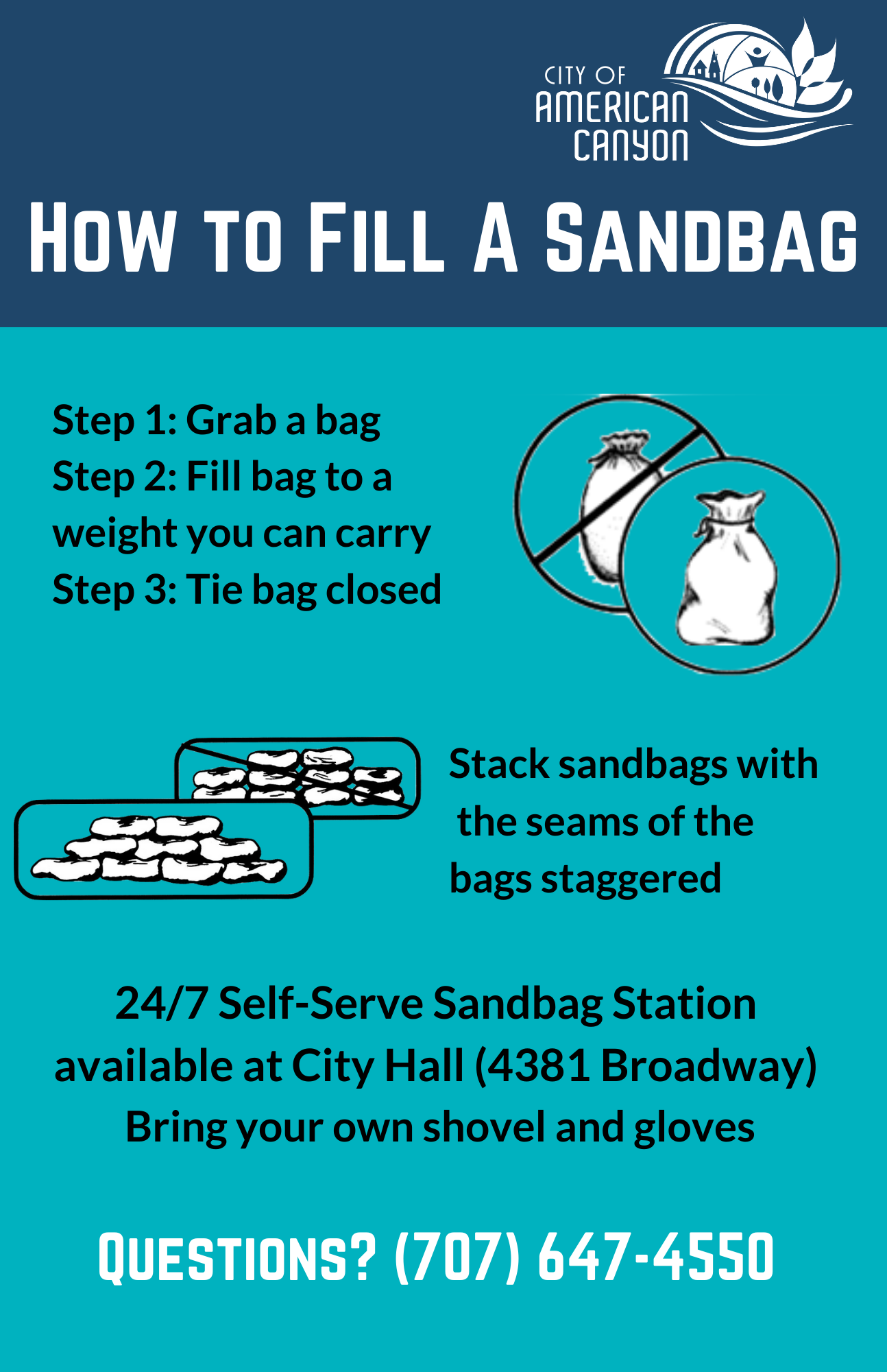 how to fill a sandbag, grab a bag, fill a bag to a weight you can carry, tie bag closed. Stack sandbags with the seams of the bags staggered. 24/7 self-serve sandbag station available at city hall, 4381 broadway. Bring your own shovel and gloves. call 707-647-4550 with questions